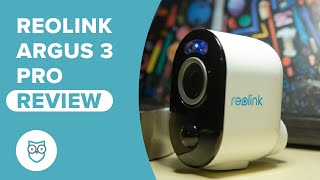 Reolink Argus 3 Pro Review  The best security camera you’ve never heard of [upl. by Ekalb503]