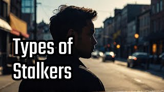 Revealing 11 Stalker Types amp Warning Signs [upl. by Agle]