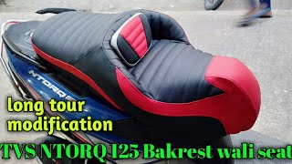 NTORQ 125 bakrest wali seat modification seat work best [upl. by Marpet435]