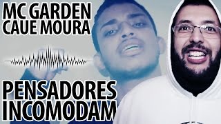 MC GARDEN E CAUE MOURA  PENSADORES INCOMODAM ♫ [upl. by Archie]