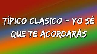 Grupo Firme  El Mimoso – Típico Clasico  Yo Sé Que Te Acordarás Letra\Lyrics [upl. by Elleiram755]