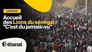 Accueil des Lions du sénégal  quotCest du jamaisvuquot  Sétanal [upl. by Eselrahc]