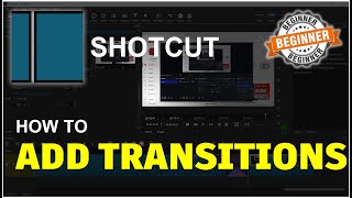 ShotCut How To Add Transitions Tutorial [upl. by Clementi]