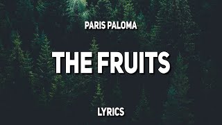 Paris Paloma  the fruits Lyrics [upl. by Sterner156]