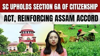 Supreme Courts 41 judgement upholds Section 6A of Citizenship Act  BJP  AAP  India [upl. by Hailahk127]