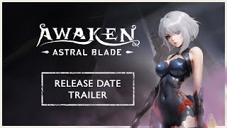 Awaken  Astral Blade — Release Date Trailer [upl. by Kessel478]