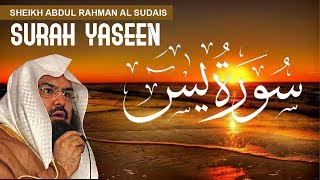 Qari Sudais Surah Yaseen  سورة يس  Qari Abdul Rahman al Sudais [upl. by Nat]