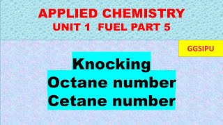 Octane number  Cetane number  knocking  fuel part 5  applied chemistry  engineering chemistry [upl. by Airetal161]