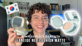 RESENHA LANEIGE NEO CUSHION MATTE  A CUSHION COREANA DO MOMENTO  FICA SEQUINHA NA PELE  COR 21N [upl. by Bathesda839]