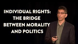 quotIndividual Rights The Bridge Between Morality and Politicsquot by Onkar Ghate [upl. by Odin683]