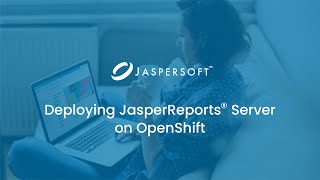 Deploying JasperReports Server on Openshift [upl. by Bunnie]