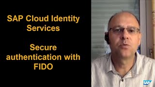 Simple and Secure Authentication with FIDO Fast IDentity Online  SAP Cloud Identity Services [upl. by Douglas]