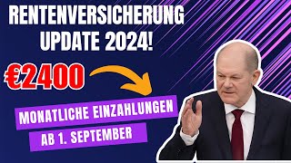 €2400 Rente ab dem 1 September 🚨 Gesetzliche Rentenversicherung 2024 Neuer Zeitplan enthüllt [upl. by Akeryt]