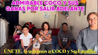 ADMIRABLE SUS GANAS POR SALIR ADELANTE LaFamiliaDeCOCO [upl. by Ogram]