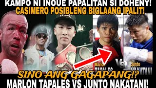 CASIMERO BIGLANG PALIT INOUE DOHENY KANSELADO TAPALES VS NAKATANI SINO ANG GAGAPANG MP BINATIKOS [upl. by Ojeibbob]