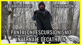 Pantaloni da escursionismo invernale in Decathlon Vediamoli tutti [upl. by Thorley]