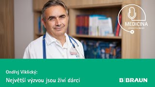 57 Profesor Ondřej Viklický Největší výzvou jsou živí dárci [upl. by Twelve]