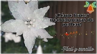 ¿Cómo hacer nochebuenas con pellon Fácil y sencillopara navidad [upl. by Gerri447]