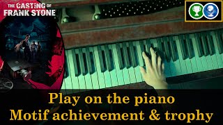 Motif achievement amp trophy play on the piano  The Casting of Frank Stone [upl. by Uno]