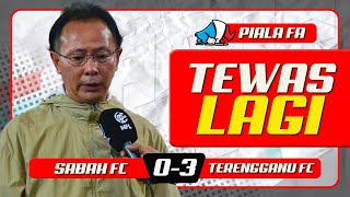 Berkahir Dengan Tangan Kosong  Sabah FC 03 Terengganu FC  Piala FA 2024 [upl. by Illib441]