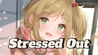 Nightcore  Stressed Out Lyrics  Sped Up [upl. by Harpole]