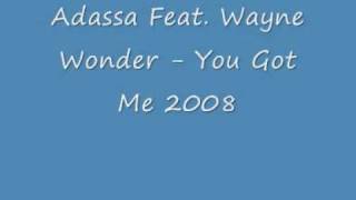 Adassa Feat Wayne Wonder You Got Me 2008 [upl. by Sahc]