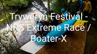 Tryweryn Fest 2022  NRS Extreme Race  BoaterX [upl. by Einon]