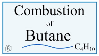 Balancing the Equation for the Combustion of Butane C4H10 [upl. by Ennyrb]