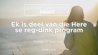 Ek is deel van die Here se regdink program 27 Aug 2023 [upl. by Otreblasiul506]