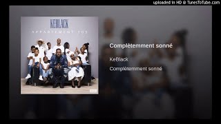 Keblack Complètement Sonné REMIXDJ KAYSS [upl. by Naujyt925]