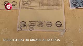 🔴🗳️DIRECTO DA EPC DA CIDADE ALTA OPCA NACALAPORTO [upl. by Rodge]