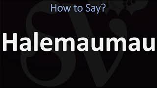 How to Pronounce Halemaumau CORRECTLY [upl. by Einahpit]