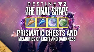 Destiny 2 The Final Shape Memory Light Memory Darkness and Prismatic Chests [upl. by Anrat]