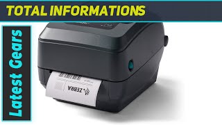 ZEBRA GK420t Thermal Transfer Desktop Printer  The Best Choice for Reliable and Efficient [upl. by Ahsirahc]