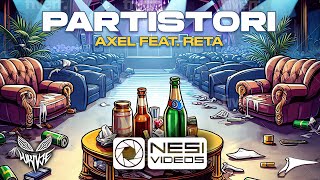 Axel feat Reta  PARTISTORI Official 4K Video [upl. by Aurelia]