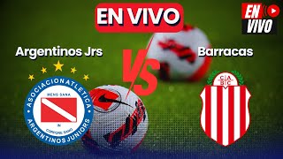 🔴EN VIVO  Argentinos Juniors  Barracas Central ArgentinaCopa de la Liga Round 14  Max Lig [upl. by Siron]