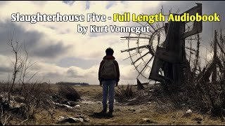 Slaughterhouse Five  Full Audiobook 🎧 📚  Kurt Vonnegut [upl. by Port]