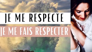 💭Affirmations positives ⎮ RESPECT DE SOI amp RESPECT DES AUTRES amp ESTIME DE SOI  Je me respecte 👸🏻 [upl. by Andee299]