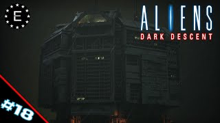 Aliens Dark Descent  Flèche de Pharos   Episode 18 [upl. by Nosnevets377]