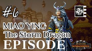 Total WarWarhammer III  Miao Ying  Grand Cathay Campaign IE Ep6 [upl. by Itsrik]