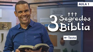 AULA 1 Texto I 3 Segredos para Estudar a Bíblia rodrigosilva biblia [upl. by Fabio]