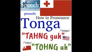 How to Pronounce Tonga in English and the Tongan Language [upl. by Haeli]