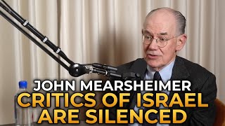 John Mearsheimer  Critics of Israel Are Silenced [upl. by Margarette926]