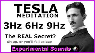 The Tesla Meditation Revealing the Real Secret Behind 3Hz 6Hz and 9Hz Frequencies [upl. by Maillw]