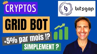 Cryptos  Tutoriel mise en place de Grid Bots avec Bitsgap  Binance  5 par mois sans se fouler [upl. by Davenport]