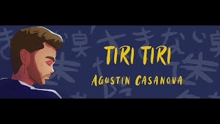 Agustín Casanova  Tiri Tiri [upl. by Yrtnej]