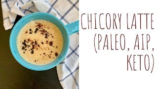 Chicory Latte Paleo AIP Keto  Coffee Substitute Drink [upl. by Lou555]