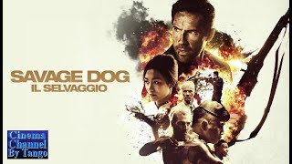 Savage Dog  Film Completo in Italiano [upl. by Eenitsed]