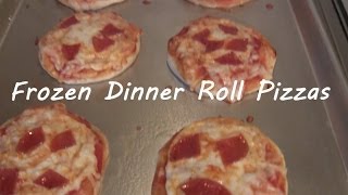 Frozen Dinner Roll Pizzas [upl. by Kippy562]