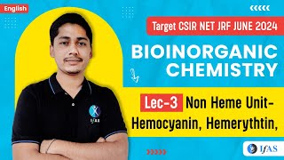 Hemerythrin And hemocyanin Non Heme unit  Bioinorganic Chemistry  CSIR NET JRF 2024  L3  IFAS [upl. by Raynold]